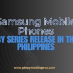 Samsung Mobile Phones by Series Release in the Philippines pinoymobile pros